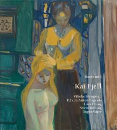 Møter med Kai Fjell : Kai Fjell, Svein Bolling, Lars Elling, Håkon Anton Fagerås, Vibeke Slyngstad, Inger Sitter