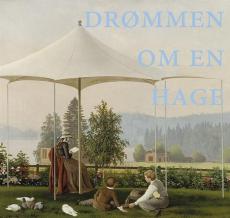 Drømmen om en hage : nordiske hagemotiver