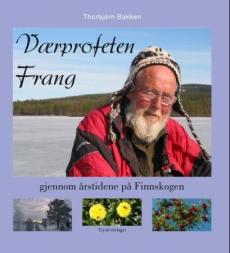 Værprofeten Frang : gjennom årstidene på Finnskogen