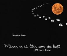 Månen er så liten som ein katt : 39 born fortel
