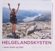 Helgelandskysten : turer bratt og flatt : beskrivelser av 50 korte og lange turer på Helgelandskysten