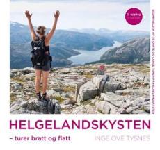 Helgelandskysten : turer bratt og flatt : beskrivelser av 59 korte og lange turer på Helgelandskysten
