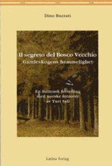 Il segreto del Bosco Vecchio : racconto italiano