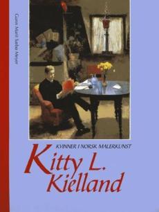 Kvinner i norsk malerkunst : Kitty L. Kielland