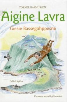Aigine Lavra : giesie Bassegohppesne : rovmane maanide jih noeride