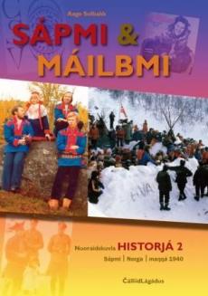 Sápmi & máilbmi : nuoraidskuvla historjá 2 : Sápmi, Norga, manná 1940