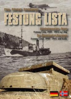 Festung Lista : Atlanterhavsvollen i Norge : Festung Lista, 1940-1945, og i dag