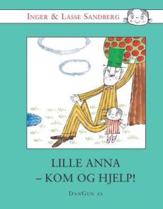 Lille Anna, kom og hjelp!