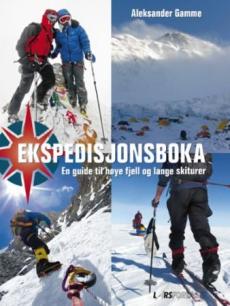 Ekspedisjonsboka : en guide til høye fjell og lange skiturer