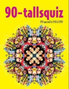 90-tallsquiz : 999 spørsmål fra 1990 til 1999