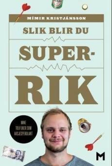 Slik blir du superrik : mine tolv uker som aksjespekulant