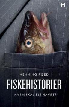 Fiskehistorier : hvem skal eie havet?