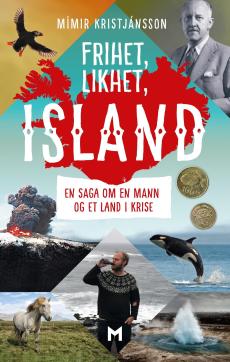 Frihet, likhet, Island : en saga om en mann og et land i krise