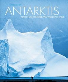 Antarktis : natur og historie ved verdens ende