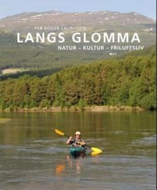 Langs Glomma : natur, kultur, friluftsliv