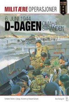 D-dagen 6. juni 1944 : Omaha-stranden : invasjonen i Normandie, del 1