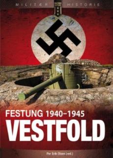 Festung Vestfold : tyske forsvarsverk 1940-1945