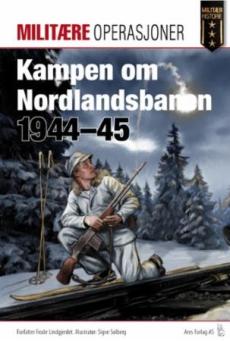 Kampen om Nordlandsbanen 1945 : Operasjon Rype og angrepene på jernbanen i Nord-Trøndelag