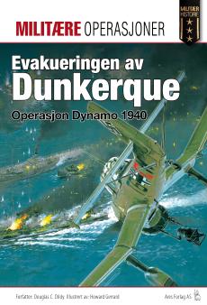 Evakueringen av Dunkerque : operasjon Dynamo 1940