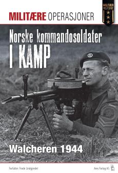 Norske kommandosoldater i kamp : Walcheren 1944