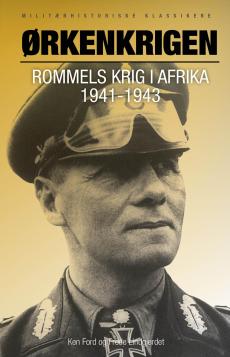 Ørkenkrigen : Rommels krig i Afrika 1941-1943