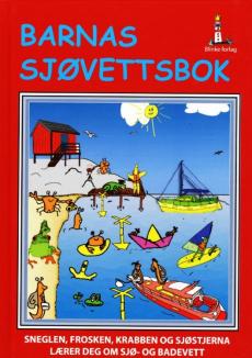 Barnas sjøvettsbok : sneglen, frosken, krabben og sjøstjerna lærer deg om sjø- og badevett