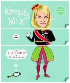 Kongelig mix : mix & match : en klaffebok