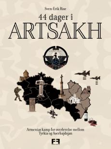 44 dager i Artsakh : Armenias kamp for overlevelse mellom Tyrkia og Aserbajdsjan