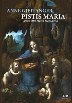 Pistis Maria : arven etter Maria Magdalena