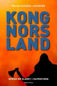 Kong Nors land : roman om slaget i Hafrsfjord