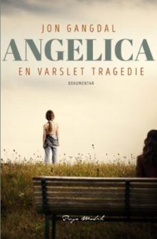 Angelica : en varslet tragedie : dokumentar