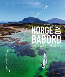 Norge om babord : alene med seiljolle fra Nordkapp til Lindesnes