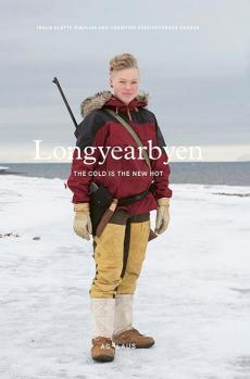 Longyearbyen : the cold is the new hot