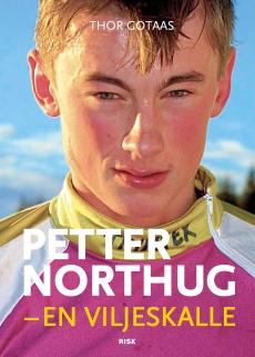 Petter Northug : en viljeskalle : treningshistorien