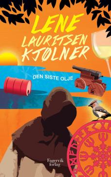 Den siste olje : en kriminalroman