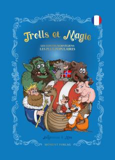 Trolls et de magie : les contes norvégiens les plus populaires