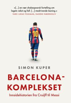 Barcelona-komplekset : innsidehistorien fra Cruijff til Messi