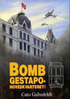 Bomb Gestapohovedkvarteret!