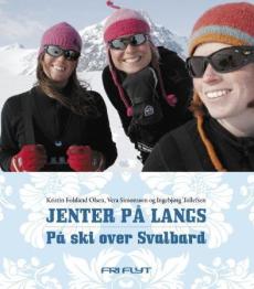 Jenter på langs : på ski over Svalbard