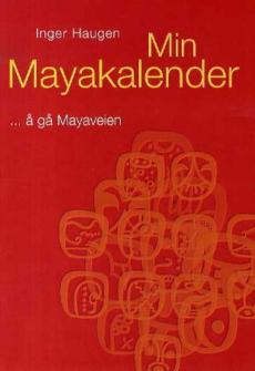 Min mayakalender : -å gå mayaveien
