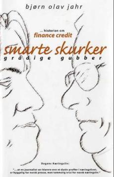 Smarte skurker, grådige gubber : historien om Finance Credit