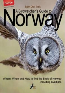 A birdwatcher's guide to Norway : where, when and how to find the birds of Norway : including Svalbard