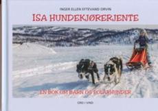 Isa hundekjørerjente : en bok om barn og polarhunder