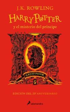 Harry Potter 6. Misterio del Príncipe (20 Aniv. Gryffindor) / Harry Potter and T He Half- Blood Prince. 20th Anniversary Edition