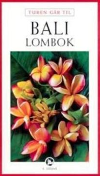 Turen går til Bali og Lombok