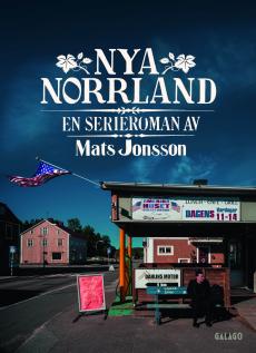 Nya Norrland : en serieroman