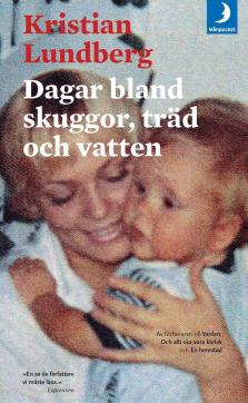 Dagar bland skuggor, träd och vatten : roman