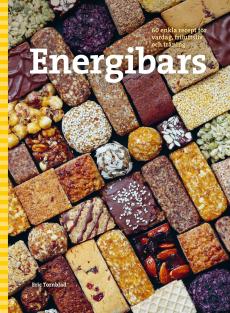 Energibars : 60 enkla recept för vardag, friluftsliv och träning