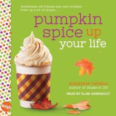 Pumpkin Spice Up Your Life Lib/E