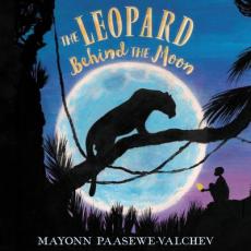 The Leopard Behind the Moon Lib/E